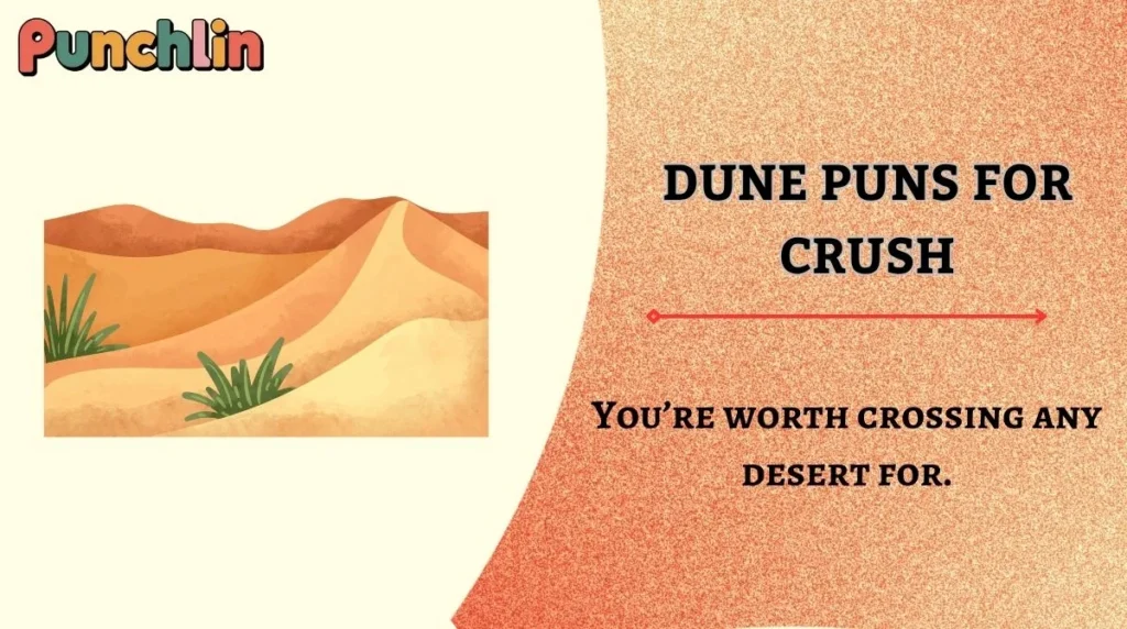 Dune Puns for Crush