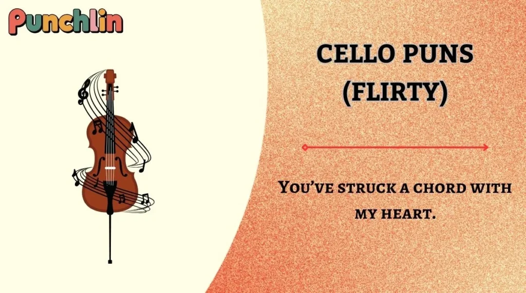 Cello Puns (Flirty)