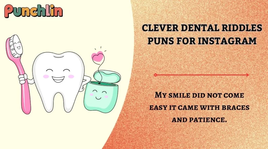 Clever Dental Riddles Puns for Instagram