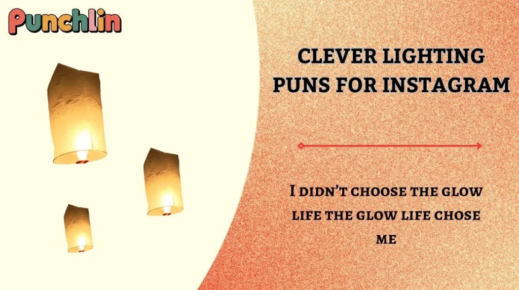 Clever Lighting Puns for Instagram