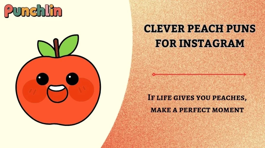 Clever Peach Puns for Instagram