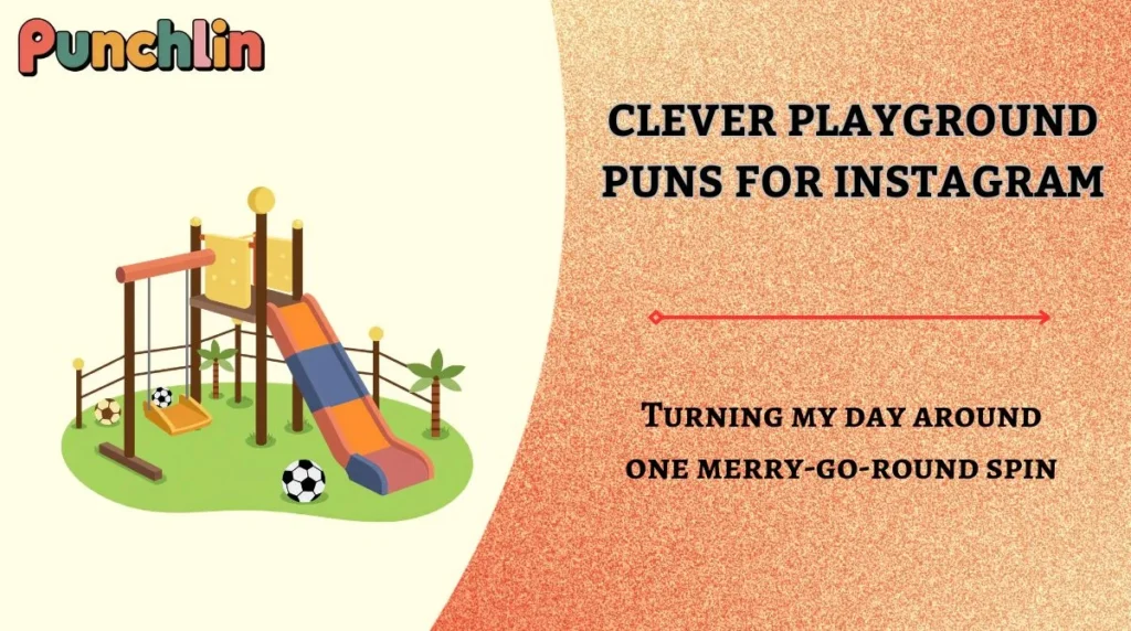 Clever Playground Puns for Instagram