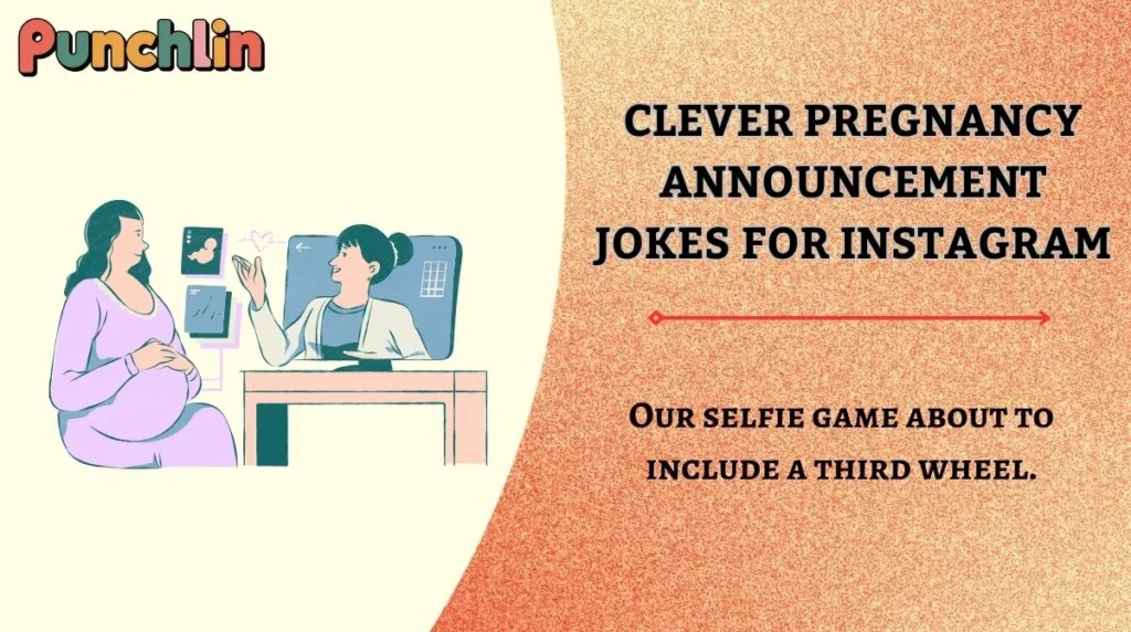 Clever Pregnancy Announcement Jokes for Instagram