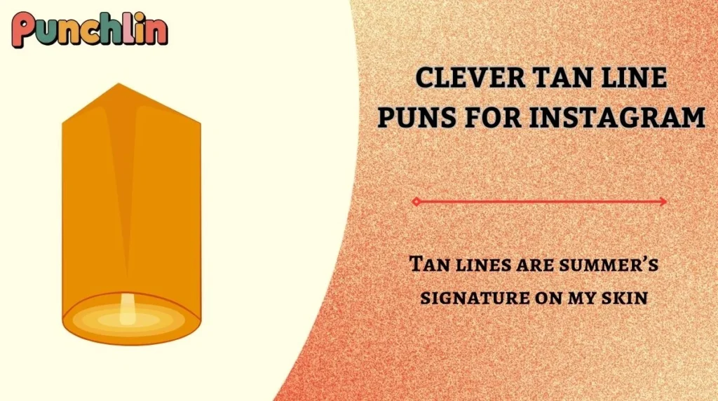 Clever Tan Line Puns for Instagram