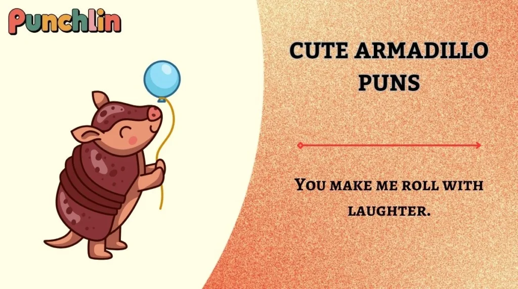 Cute Armadillo Puns