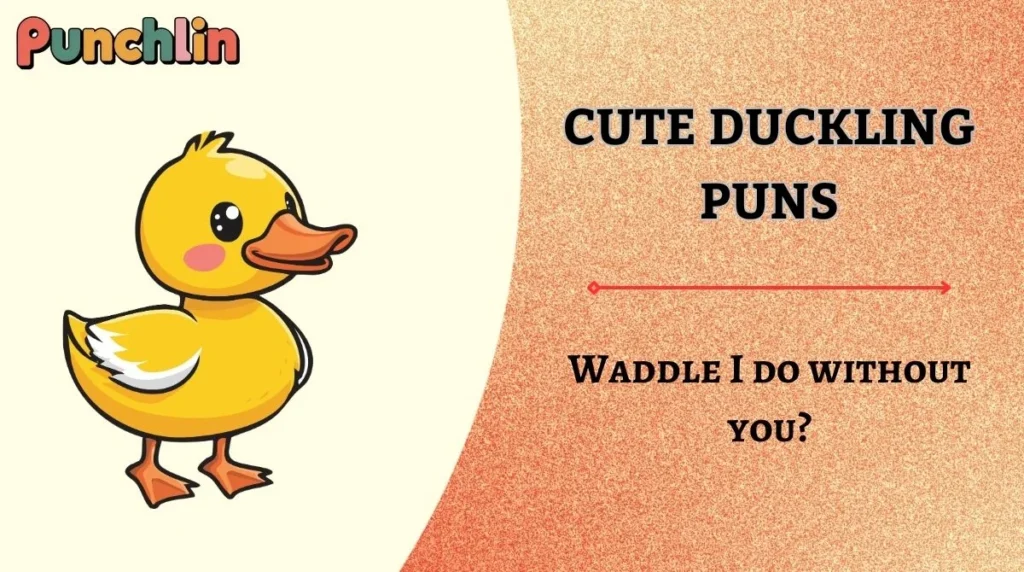 Cute Duckling Puns