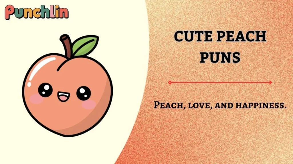 Cute Peach Puns