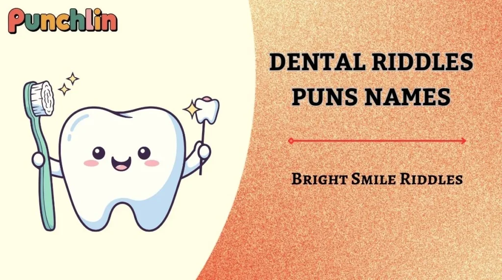Dental Riddles Puns Names