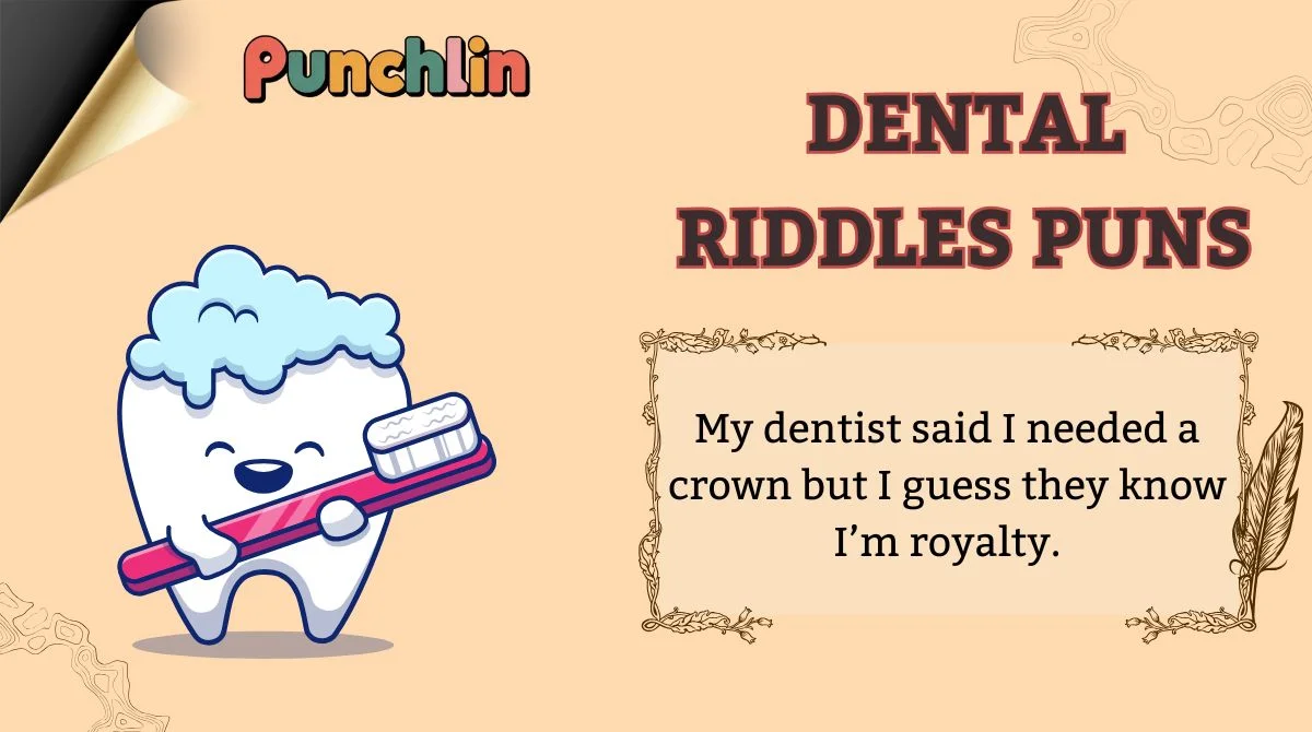 Dental Riddles Puns