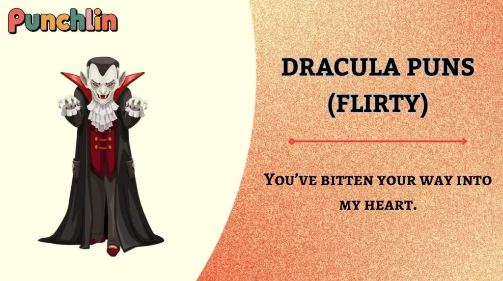 Dracula Puns (Flirty)