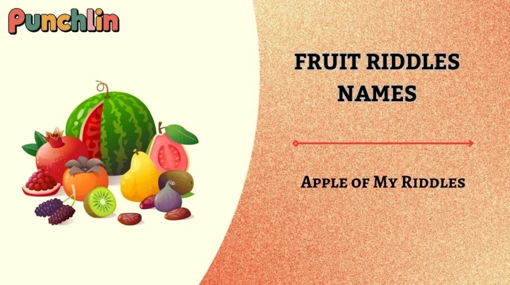 Fruit Riddles Names