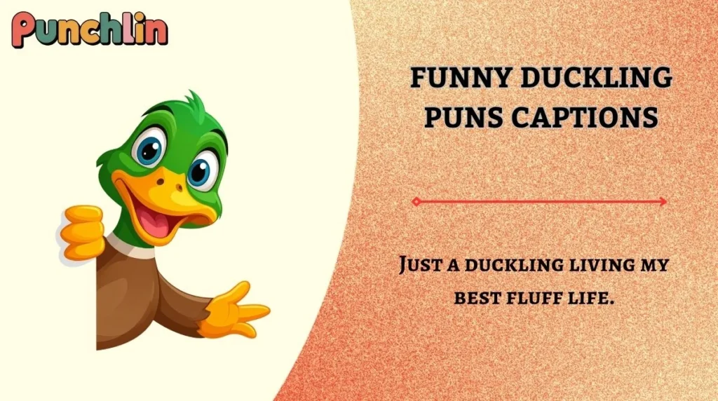 Funny Duckling Puns Captions
