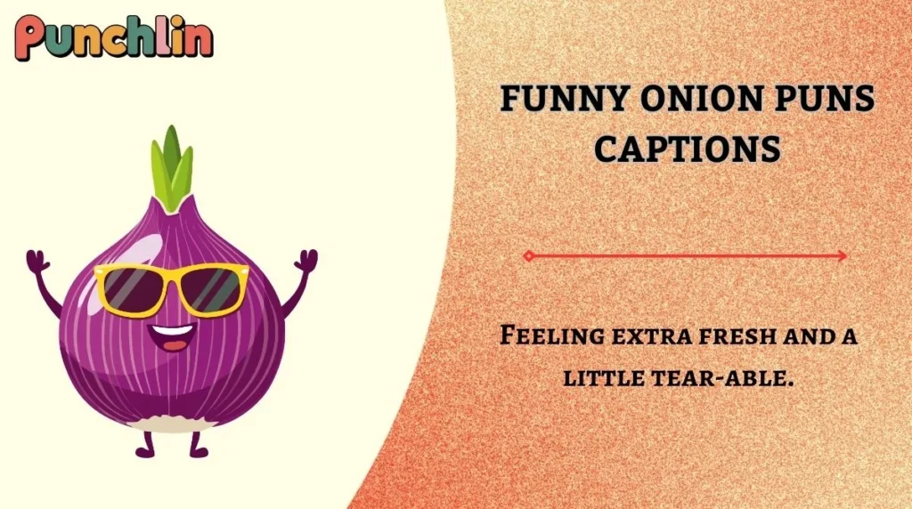 Funny Onion Puns Captions