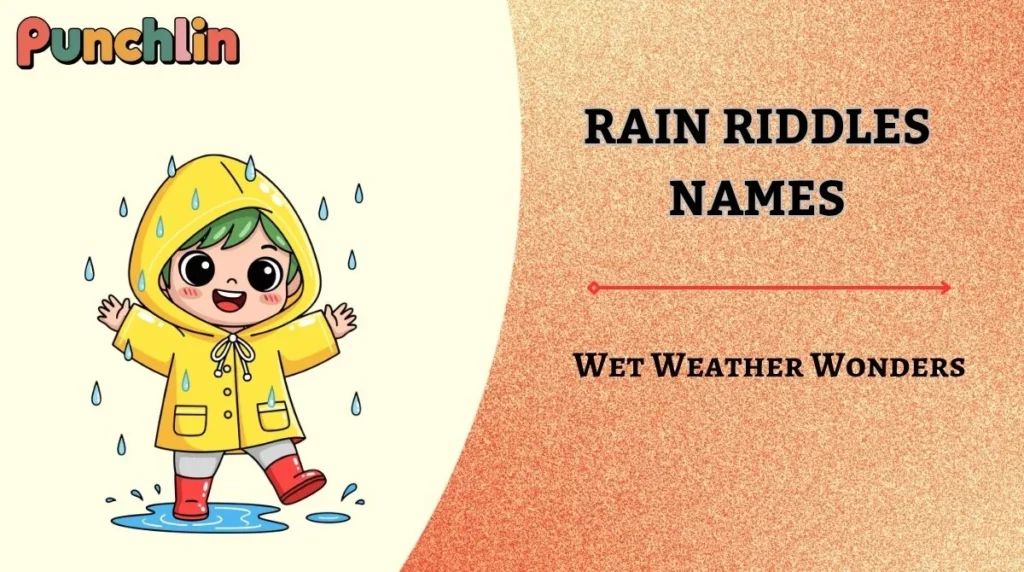Rain Riddles Names