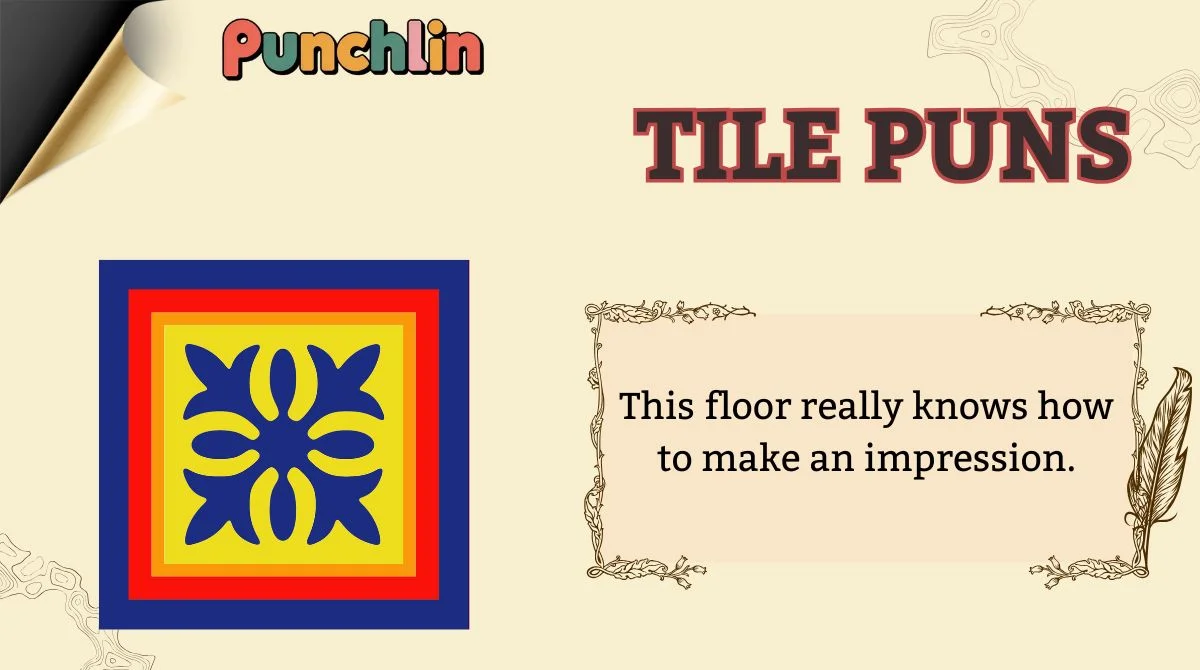 156+ Tile Puns That Will Floor You With Laughter 😂🧱 | Best Tile Jokes ...