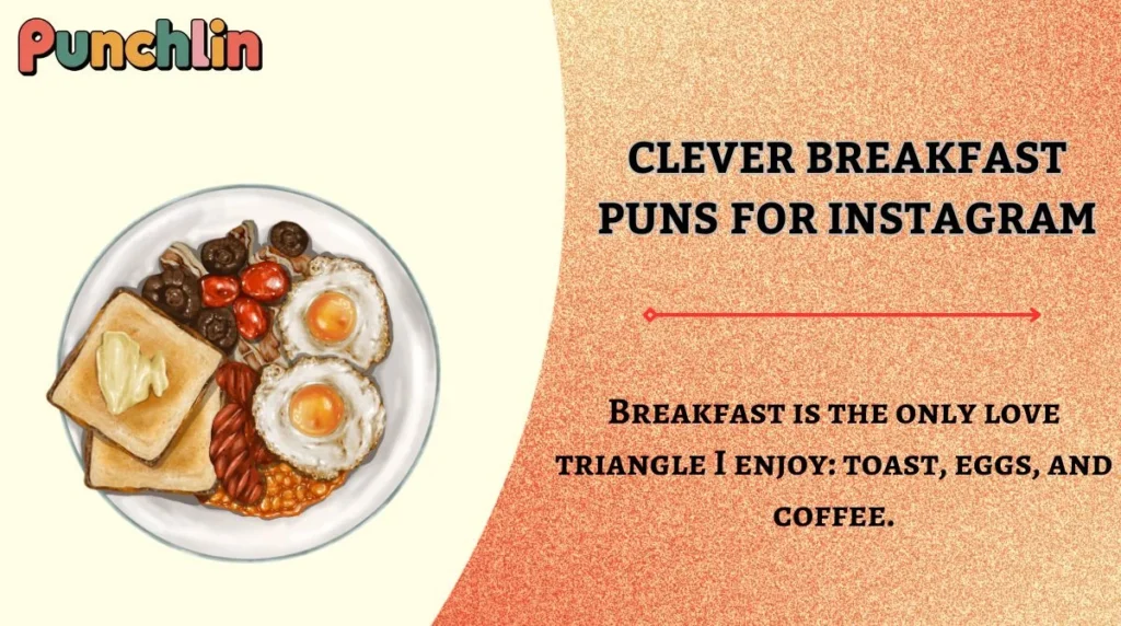 Clever Breakfast Puns for Instagram