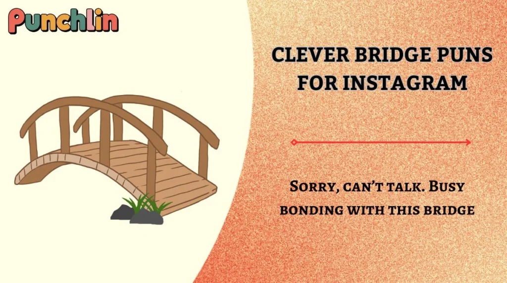 Clever Bridge Puns for Instagram