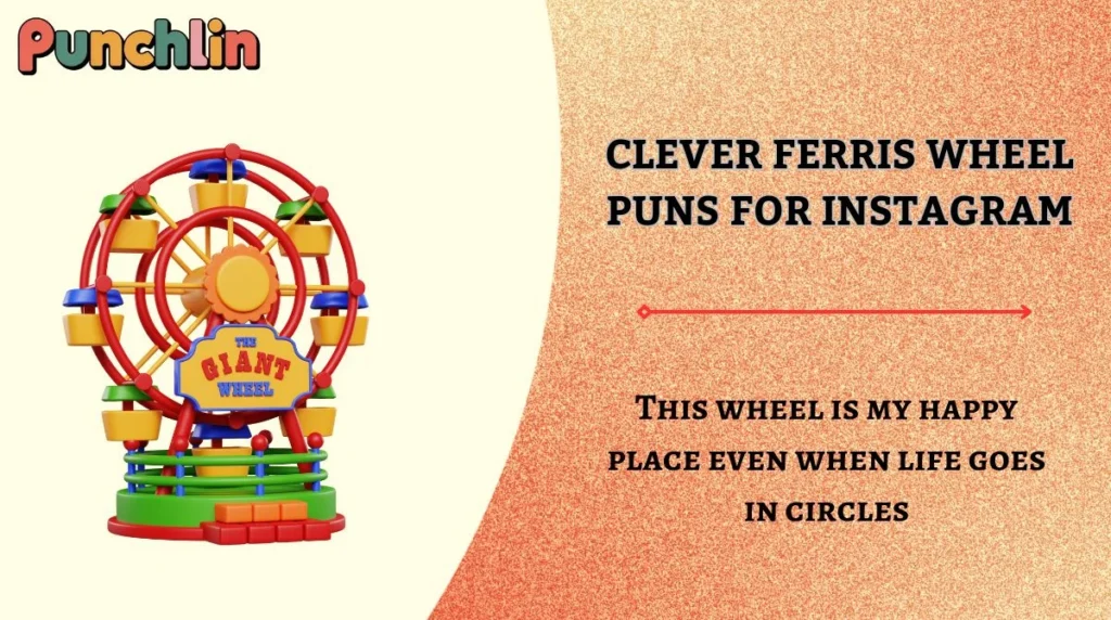 Clever Ferris Wheel Puns for Instagram