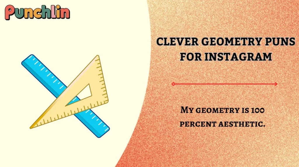Clever Geometry Puns for Instagram