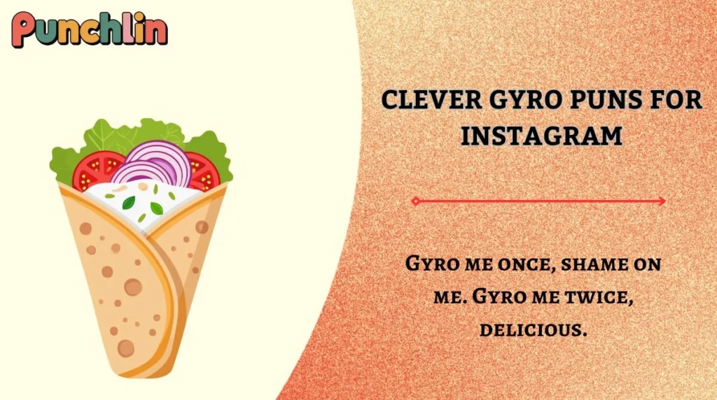 Clever Gyro Puns for Instagram