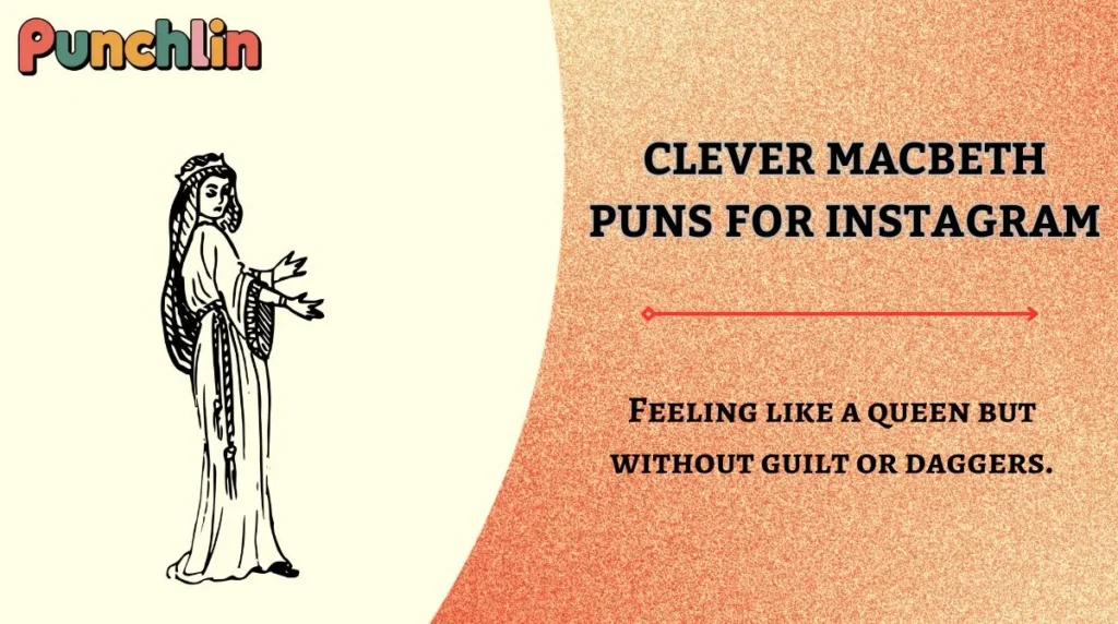Clever Macbeth Puns for Instagram