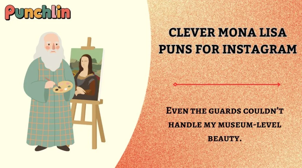 Clever Mona Lisa Puns for Instagram