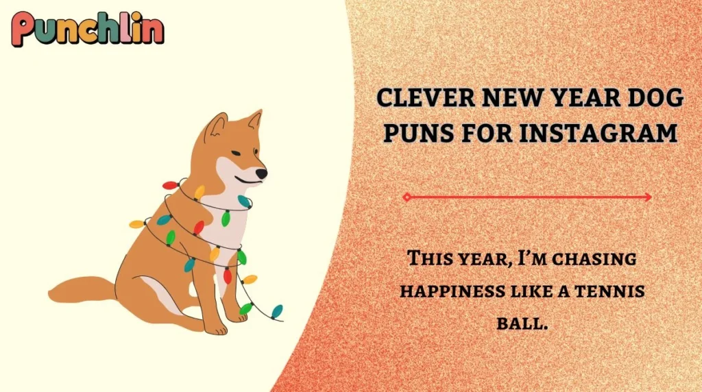 Clever New Year Dog Puns for Instagram