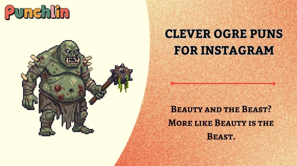 Clever Ogre Puns for Instagram