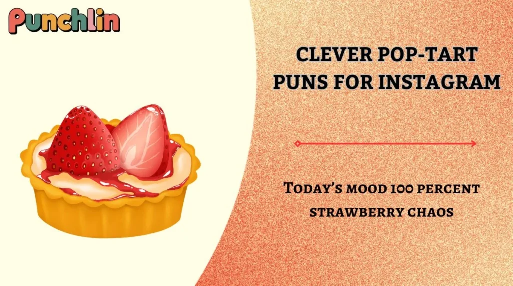 Clever Pop-Tart Puns for Instagram