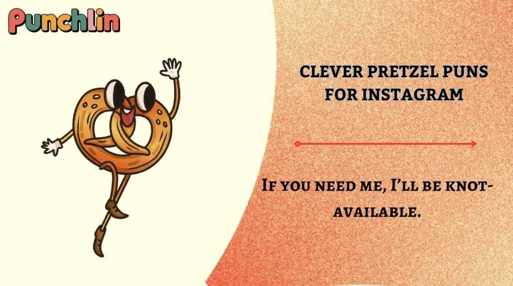 Clever Pretzel Puns for Instagram