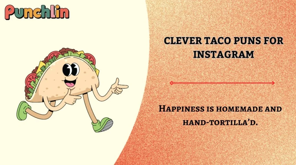 Clever Taco Puns for Instagram