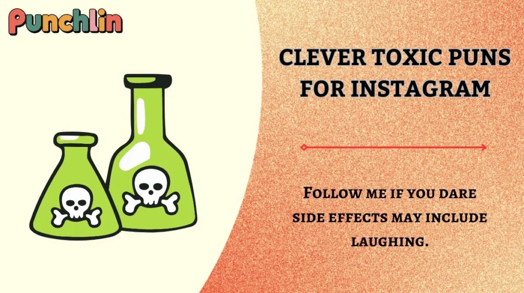 Clever Toxic Puns for Instagram