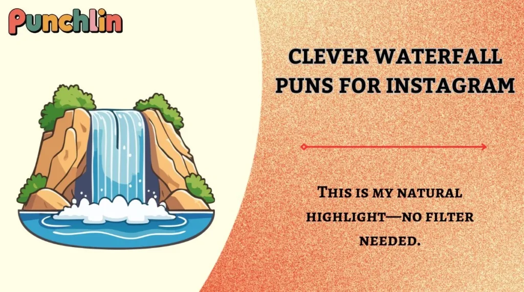 Clever Waterfall Puns for Instagram
