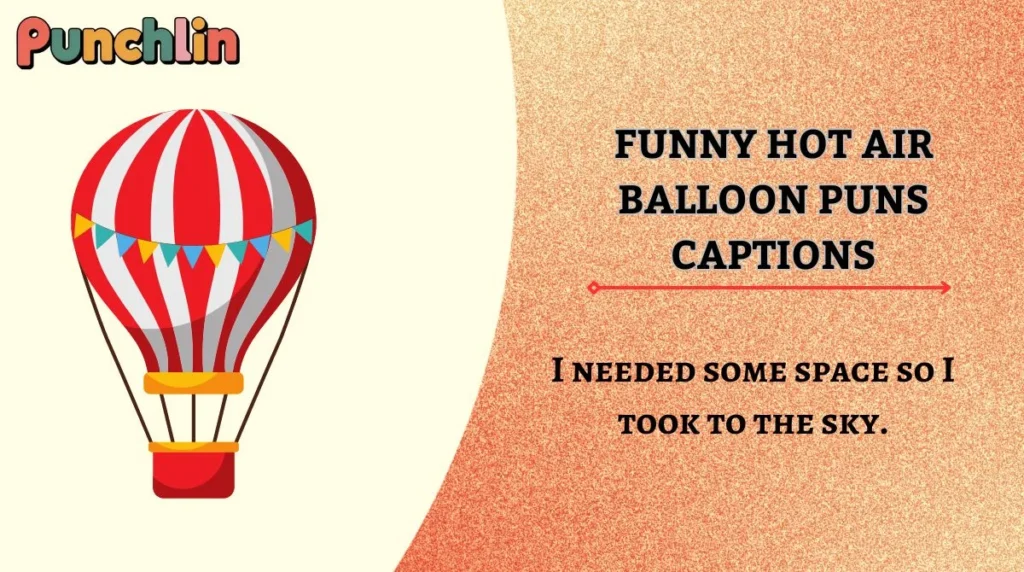 Funny Hot Air Balloon Puns Captions