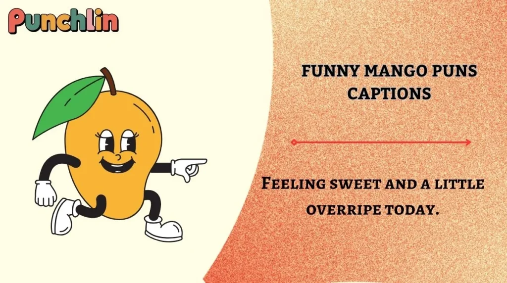 Funny Mango Puns Captions
