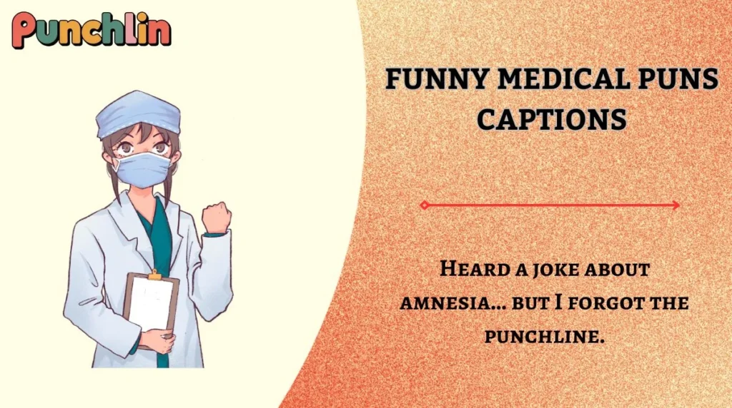 Funny Medical Puns Captions