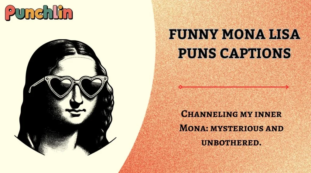 Funny Mona Lisa Puns Captions