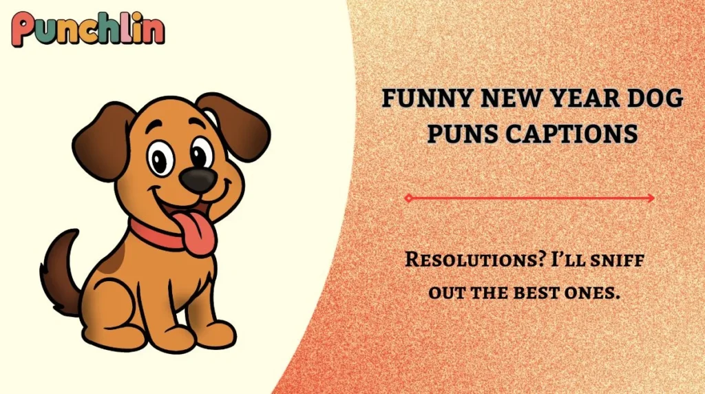 Funny New Year Dog Puns Captions