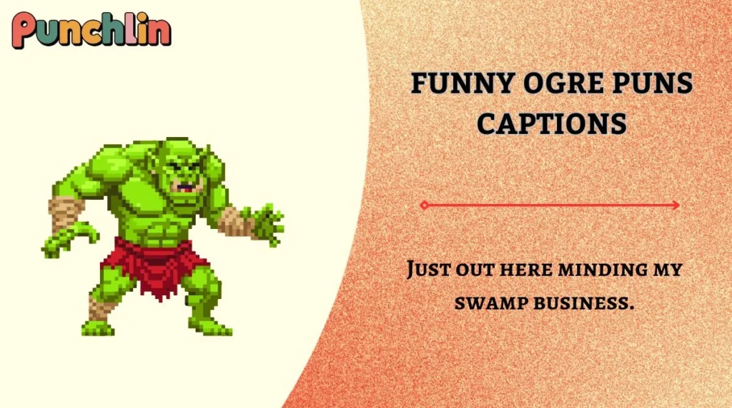 Funny Ogre Puns Captions