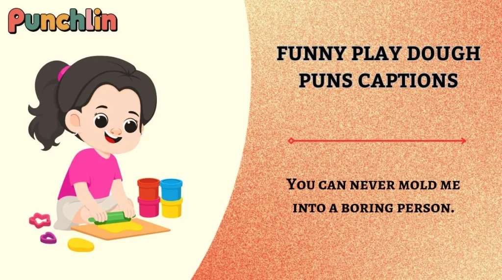 Funny Play Dough Puns Captions