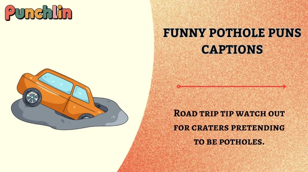 Funny Pothole Puns Captions