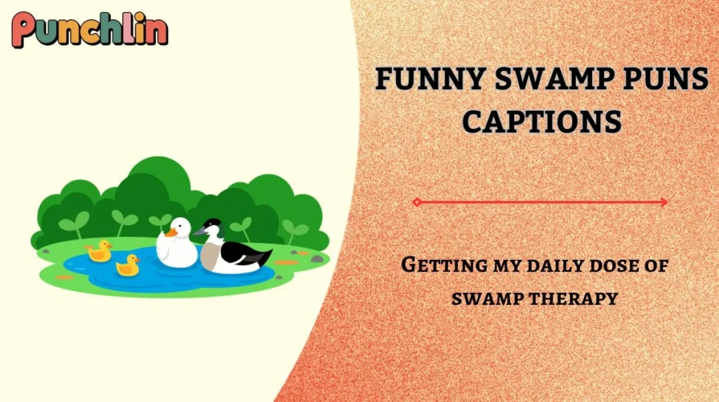 Funny Swamp Puns Captions