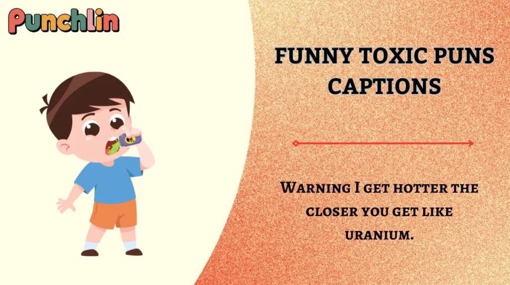 Funny Toxic Puns Captions
