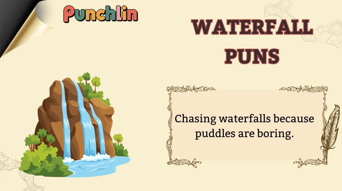 Waterfall Puns